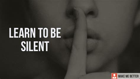 Learn How To Become A Silent Person Make Me Better
