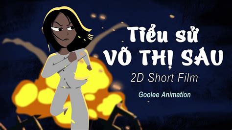 Tiểu Sử Anh Hùng Võ Thị Sáu 2d Animated Short Film Phim Hoạt Hình