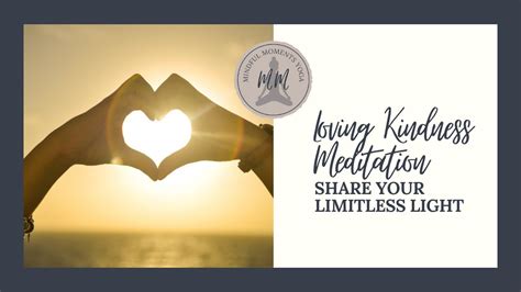 Loving Kindness Meditation Share Your Limitless Light Youtube