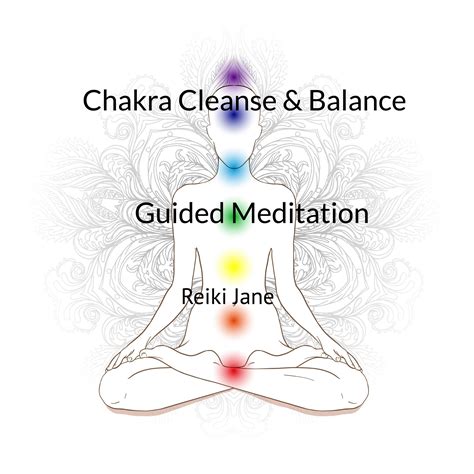 Chakra Cleanse And Balance Guided Meditation Mp3 Reiki Jane