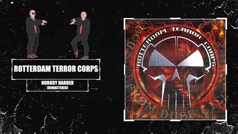 Rotterdam Terror Corps Nobody Harder Remastered Youtube