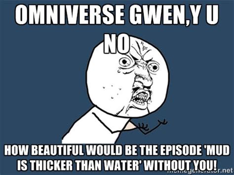 Anti Omniverse Gwen Meme By Popaandreea On Deviantart