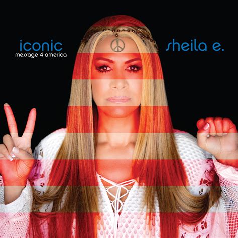 Amped™ Featured Album Of The Week Sheila E Iconic Message 4 America Amped™ Music Distribution
