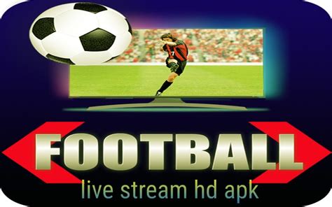 Live Sports Tv Football Hd Stream Apk Archives Apkwine
