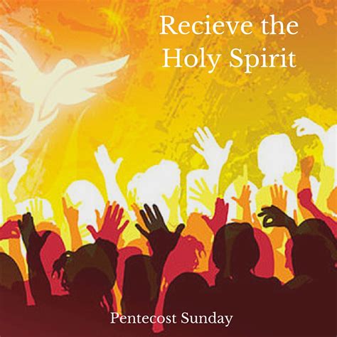 Pentecost Sunday Receive The Holy Spirit Livingtheword