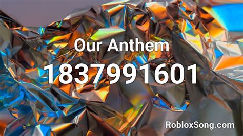 Our Anthem Roblox Id Roblox Music Codes