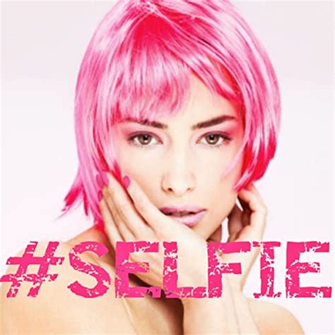 Let Me Take Another Selfie By Selfie On Amazon Music Uk