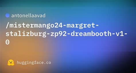 Antonellaavad Mistermango Margret Stalizburg Zp Dreambooth V Hugging Face