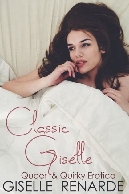 classic giselle queer and quirky erotica by giselle renarde paperback barnes and noble®