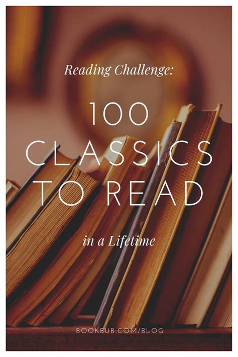 reading challenge 100 classics to read in a lifetime classics to read 100 books to read