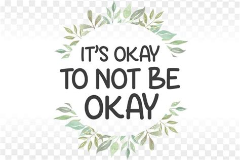 Its Ok Not To Be Okay Mental Health Matters Png Design
