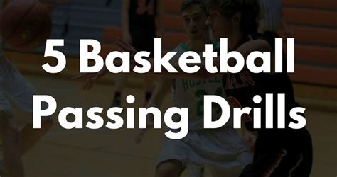 5 Basketball Passing Drills For Great Ball Movement