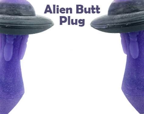 Butt Plug Anal Area 51 Alien Ship Alien Fantasy Anal Sex Etsy