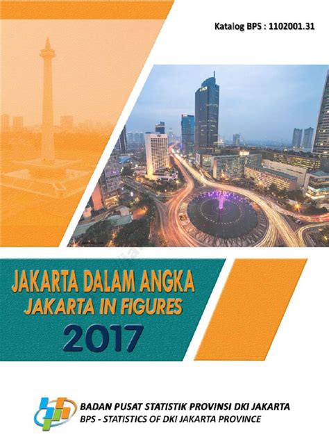 dʒaˈkarta ), officially the special capital region of jakarta (indonesian: Provinsi DKI Jakarta Dalam Angka 2017