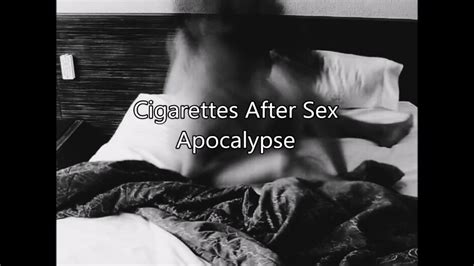 Cigarettes After Sex Apocalypse Explicit Lyrics Youtube