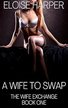 A Wife To Swap The Wife Exchange Book EBook Harper Eloise Amazon Co Uk Kindle Store