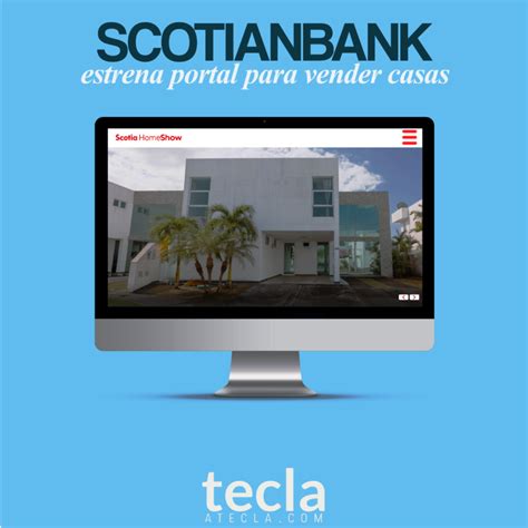 Nuevo Portal De Scotiabank Para Encontrar Propiedades TeclaATecla