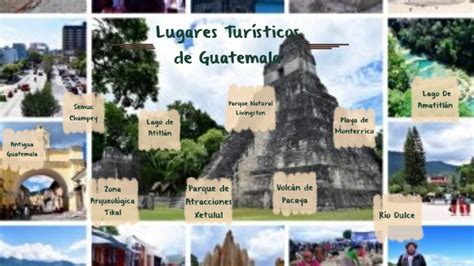 Lugares Turisticos De Guatemala By Susan Saz On Prezi Next