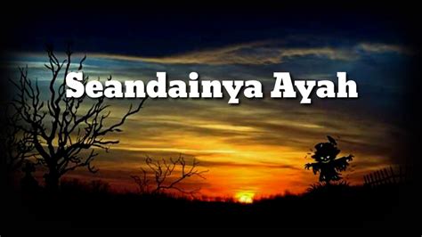Puisi bahasa inggris tentang ibu dan artinya. Puisi baper tentang ayah || Seandainya Ayah~syara raa ...