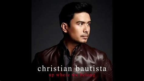 Christian Bautista Up Where We Belong Official Song Preview Youtube