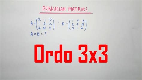 Perkalian Matriks Ordo X Dengan X Matematika Dasar Imagesee