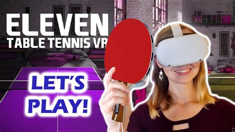 ping pong in virtual reality eleven table tennis vr gameplay review youtube