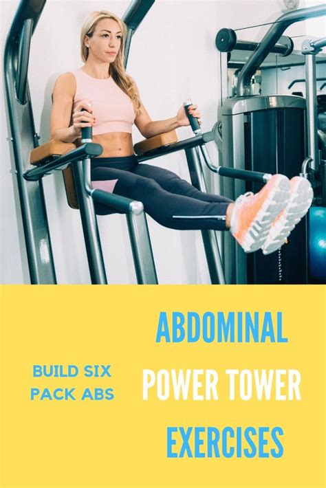 Easy Ab Exercises Guide Of The 5 Best Power Tower Ab Exercises Sculpt