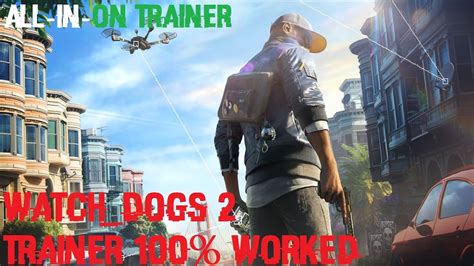 Watchdogs 2 Trainer Download All In One 2017 Youtube