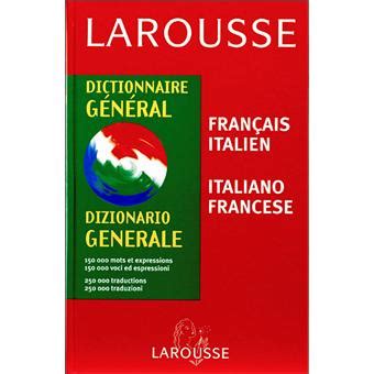 Dictionnaire général d'italien Français-italien / Italiano-francese ...