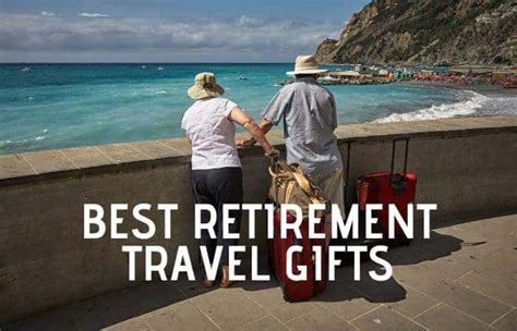 The 50 Best Retirement Travel Ts Retirement Tips And Tricks
