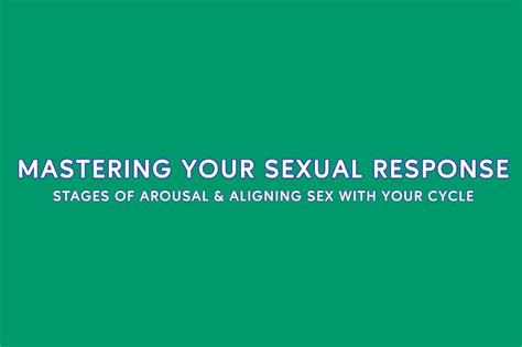 Mastering Your Sexual Response — Learn Body Literacy