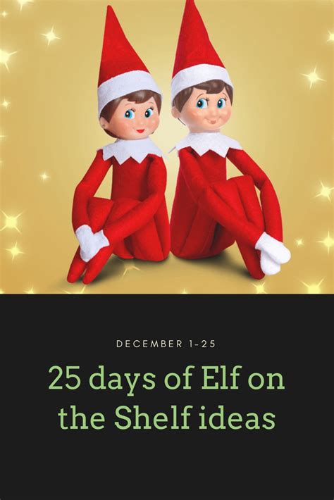 25 Days Of Elf On The Shelf Ideas Mommy Gearest Mommy Gearest