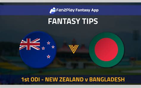 Nz vs ban dream11, nz vs ban dream11 team, new zealand vs bangladesh 2021, nz vs ban 1st odi 2021 thanks for. NZ vs BAN, 1st ODI - Fan2Play Fantasy Cricket Tips ...