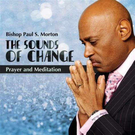 Amazon Music Bishop Paul S Mortonのthe Sound Of Change Prayer And