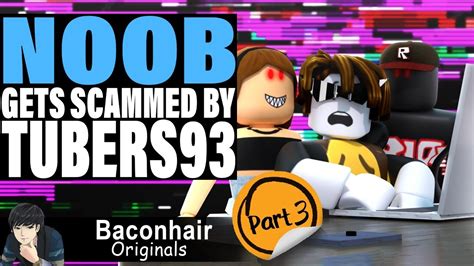 Noob Gets SCAMMED By TUBERS93 EP 3 Roblox Brookhaven Rp YouTube