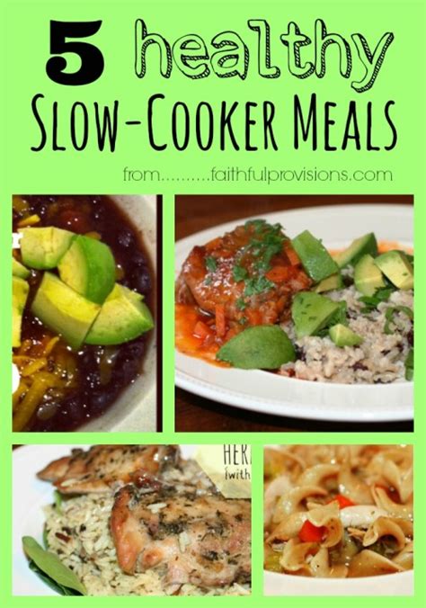 Of My Favorite Healthy Slow Cooker Meals Faithful Provisions