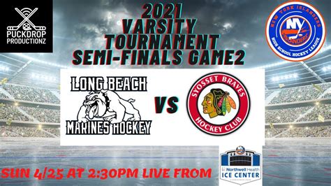 Live Today At 230pm Nyihshl Tournament Semi Finals Game 2 Syosset Braves Vs Long Beach Marines