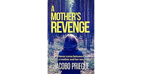 A Mother S Revenge By Jacobo Priegue