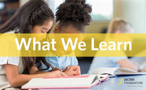 What We Learn Jacobs Foundation