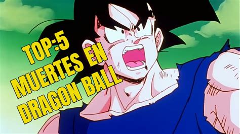 Check spelling or type a new query. TOP 5: Muertes en Dragon Ball (Dragon ball/Dragon ball Z) - YouTube