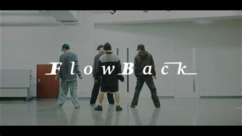Flowback 『silentkiller』dance Performance Video Youtube