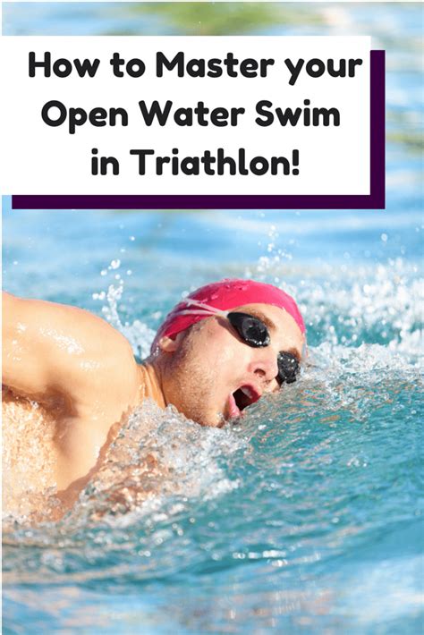 How To Master The Open Water Swim In Triathlon Swimming Workout Open Water Swimming Pool Workout