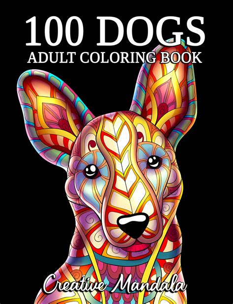 100 Dogs With Mandalas Creative Mandala Coloring Books