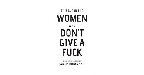 This Is For The Women Who Dont Give A Fuck By Janne Robinson