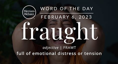 Merriam Webster Word Of The Day Fraught — Michael Cavacinimichael Cavacini