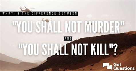 What Is The Difference Between “you Shall Not Murder” And “you Shall