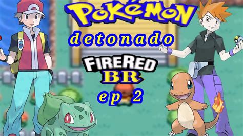 Pokémon Fire Red Detonado Ep 2 Ginásio De água E Luta Com Rival Youtube
