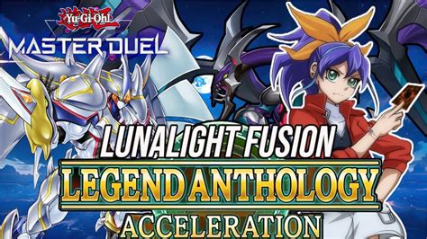 Yu Gi Oh Master Duel Lunalight Fusion Legend Anthology Acceleration Youtube