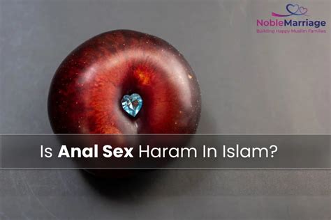 is anal sex haram in islam truth about anal intercourse