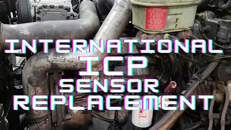 International Dt466 Icp Sensor Replacement Youtube